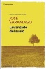 Levantado del Suelo / Raised from the Ground (Spanish, Paperback) - Jose Saramago Photo