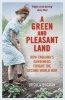 A Green and Pleasant Land - How England's Gardeners Fought the Second World War (Paperback) - Ursula Buchan Photo