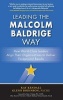 Leading the Malcolm Baldrige Way: How World-Class Leaders Align Their Organizations to Deliver Exceptional Results (Hardcover) - Kay Kendall Photo