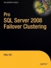 Pro SQL Server 2008 Failover Clustering (Paperback) - Allan Hirt Photo