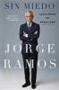 Sin Miedo - Lecciones de Rebeldes (Spanish, Paperback) - Jorge Ramos Photo