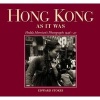 Hong Kong as it Was - Hedda Morrison's Photographs, 1946-47 (Hardcover) - Edward Stokes Photo