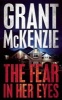 The Fear in Her Eyes (Paperback) - Grant Mckenzie Photo