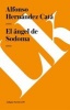 El Angel de Sodoma (Spanish, Paperback) - Alfonso Hernandez Cata Photo