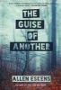 The Guise of Another (Paperback) - Allen Eskens Photo