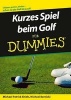 Kurzes Spiel Beim Golf Fur Dummies (German, English, Paperback) - Michael Patrick Shiels Photo