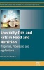 Specialty Oils and Fats in Food and Nutrition - Properties, Processing and Applications (Hardcover) - Geoff Talbot Photo