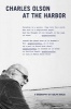 Charles Olson at the Harbor (Paperback) - Ralph Maud Photo