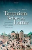 Terrorism Before the Letter - Mythography and Political Violence in England, Scotland, and France 1559-1642 (Hardcover) - Robert Appelbaum Photo