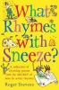 What Rhymes With Sneeze? (Paperback) - Roger Stevens Photo