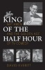 King of the Half Hour - Nat Hiken and the Golden Age of Comedy (Hardcover, 1st ed) - David Everitt Photo