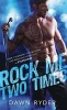 Rock Me Two Times (Paperback) - Dawn Ryder Photo