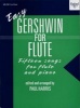 Easy Gershwin for Flute - For Flute : Fifteen Songs for Flute and Piano (Sheet music) - George Gershwin Photo