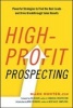 High-Profit Prospecting: Powerful Strategies to Find the Best Leads and Drive Breakthrough Sales Results (Paperback) - Mark Hunter Photo