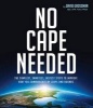 No Cape Needed - The Simplest, Smartest, Fastest Steps to Improve How You Communicate by Leaps and Bounds (Paperback) - David Grossman Photo