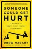 Someone Could Get Hurt - A Memoir of Twenty-First-Century Parenthood (Paperback) - Drew Magary Photo