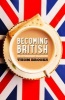 Becoming British - UK Citizenship Examined (Paperback) - Thom Brooks Photo