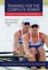 Training for the Complete Rower - A Guide to Improving Performance (Paperback) - Paul Thompson Photo