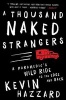 A Thousand Naked Strangers - A Paramedic's Wild Ride to the Edge and Back (Paperback) - Kevin Hazzard Photo