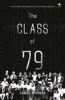 The Class Of '79 - Three Students Who Risked Their Lives To Destroy Apartheid (Paperback) - Janice Warman Photo