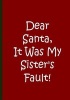 Dear Santa, It Was My Sister's Fault - Red Green White Notebook / Lined Pages - An  Collectible (Paperback) - Ethi Pike Photo