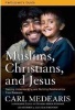 Muslims, Christians, and Jesus: Participant's Guide (Paperback, Participant's G) - Carl Medearis Photo