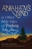 Abraham's Bind - And Other Bible Tales of Trickery, Folly, Mercy and Love (Hardcover) - Michael J Caduto Photo