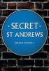 Secret St Andrews (Paperback) - Gregor Stewart Photo