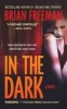 In the Dark (Paperback) - Brian Freeman Photo