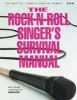 The Rock-n-Roll Singer's Survival Manual (Paperback) - Mark Baxter Photo