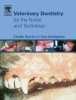 Veterinary Dentistry for the Nurse and Technician (Paperback, New) - Cecilia Gorrel Photo