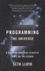 Programming the Universe - a Quantum Computer Scientist Takes on the Cosmos (Paperback) - Seth Lloyd Photo