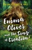 Emma Oliver and the Song of Creation (Paperback) - Susan Elizabeth Hale Photo