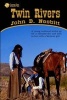 Twin Rivers (Paperback) - John D Nesbitt Photo