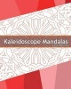 Kaleidoscope Mandalas - 50 Unique Mandala Designs, a Stress Management, Coloring Designs for Adults, Use of Color Techniques and Leisure Arts (Paperback) - Lillian Becerra Photo