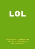 Lol - Internet-speak for 'laugh Out Loud' (not 'lots of Love', Whatever Your Mum Thinks) (Hardcover) -  Photo