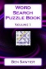 Word Search Puzzle Book Volume 1 (Paperback) - Ben Sawyer Photo