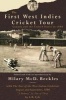 The First West Indies Cricket Tour - Canada and the United States in 1886 (Paperback, Illustrated Ed) - Hilary McD Beckles Photo