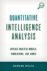 Quantitative Intelligence Analysis - Applied Analytic Models, Simulations and Games (Hardcover) - Edward Waltz Photo