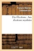 Des Elections - Aux Electeurs Royalistes (French, Paperback) - Francois Rene De Chateaubriand Photo