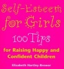 Self-esteem for Girls - 100 Tips for Raising Happy and Confident Children (Paperback) - Elizabeth Hartley Brewer Photo