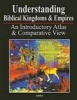 Understanding Biblical Kingdoms and Empires (Paperback) - Paul H Wright Photo