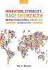 Migration, Ethnicity, Race, and Health in Multicultural Societies (Paperback, 2nd Revised edition) - Raj S Bhopal Photo