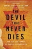 The Devil That Never Dies - The Rise and Threat of Global Antisemitism (Paperback) - Daniel Jonah Goldhagen Photo