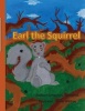 Earl the Squirrel (Paperback) - Gregory L Gottshall Photo