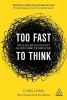 Too Fast to Think - How to Reclaim Your Creativity in a Hyper-Connected Work Culture (Paperback) - Chris Lewis Photo