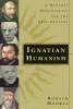 Ignatian Humanism - A Dynamic Spirituality for the Twenty-first Century (Paperback) - Robert Modras Photo