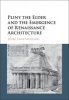 Pliny the Elder and the Emergence of Renaissance Architecture (Hardcover) - Peter Fane Saunders Photo