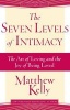 The Seven Levels of Intimacy - The Art of Loving and the Joy of Being Loved (Paperback, 2nd) - Matthew Kelly Photo