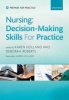 Nursing: Decision-making Skills for Practice (Paperback) - Karen Holland Photo